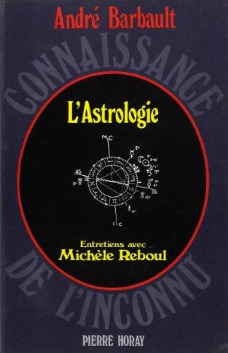 L'astrologie : entretiens avec Michèle Reboul