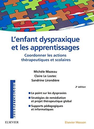 L'enfant dyspraxique et les apprentissages : coordonner les actions thérapeutiques et scolaires