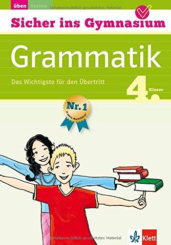 Klett Sicher ins Gymnasium Deutsch Grammatik 4. Klasse: Das Wichtigste für den Übertritt