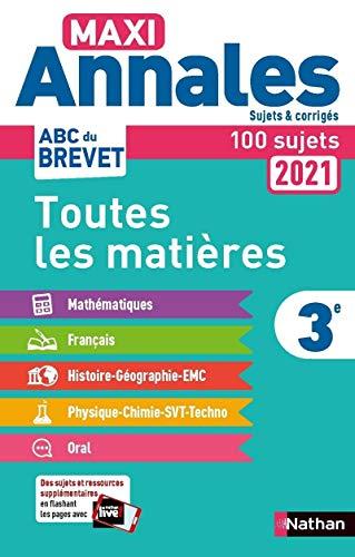 Maxi annales 2021 3e : toutes les matières, 100 sujets