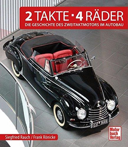 2 Takte . 4 Räder: Die Geschichte des Zweitaktmotors im Autobau