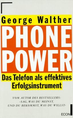 Phone Power. Das Telefon als effektives Erfolgsinstrument