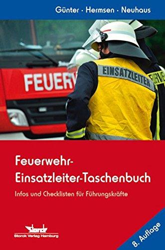 Feuerwehr-Einsatzleiter-Taschenbuch: Infos und Checklisten für Führungskräfte – Deutschland-Ausgabe –