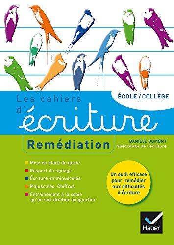 Les cahiers d'écriture, aide personnalisée : remédiation : école-collège