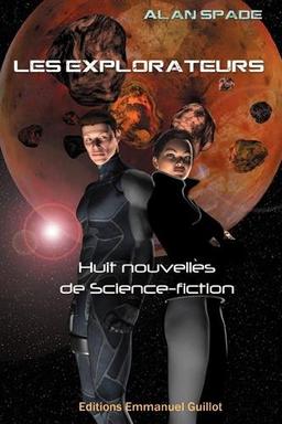 Les explorateurs : huit nouvelles de science-fiction