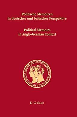 Politische Memoiren in deutscher und britischer Perspektive (Prinz-Albert-Studien, 23, Band 23)