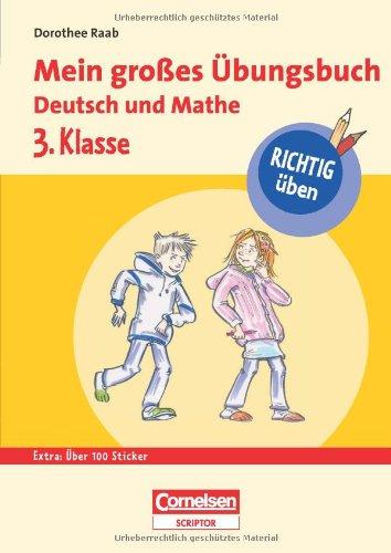 RICHTIG üben - Mein großes Übungsbuch Deutsch und Mathe 3. Klasse - Cornelsen Scriptor