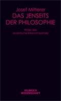 Das Jenseits der Philosophie: Wider das dualistische Erkenntnisprinzip