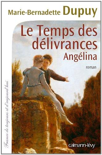 Angélina. Le temps des délivrances