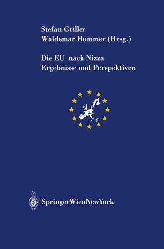 Die EU nach Nizza: Ergebnisse und Perspektiven (Schriftenreihe der Österreichischen Gesellschaft für Europaforschung (ECSA Austria) European ... of Austria Publication Series, Band 4)