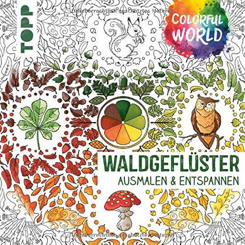 Colorful World - Waldgeflüster: Ausmalen und entspannen