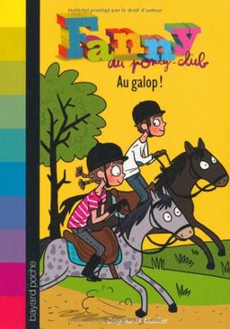 Fanny au poney-club. Vol. 9. Au galop !