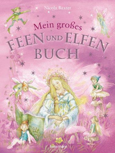 Mein großes Feen- und Elfenbuch