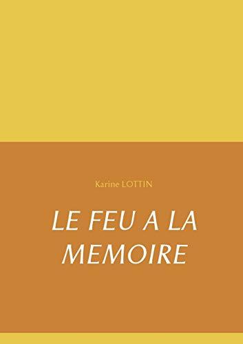 LE FEU A LA MEMOIRE