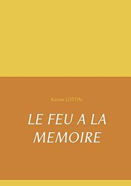 LE FEU A LA MEMOIRE