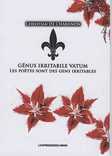 Les poètes sont des gens irritables. Génus irritabile vatum