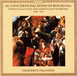 Il Concerto Palatino di Bologna (Norditalienische Musik für Zinken und Posaunen 1580-1650)