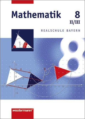 Mathematik Realschule Bayern: Mathematik - Ausgabe 2001 für Realschulen in Bayern: Schülerband 8 WPF II/III: Wahlpflichtfächergruppe II/III