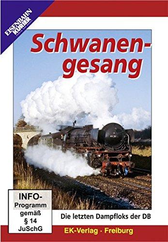 Schwanengesang - Die letzten Dampfloks der DB