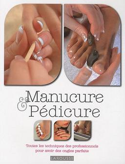 Manucure & pédicure : toutes les techniques des professionnels pour avoir des ongles parfaits