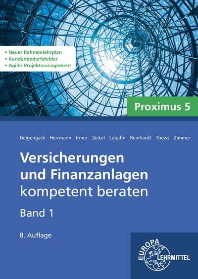 Versicherungen und Finanzanlagen kompetent beraten: Band 1 - Proximus 5