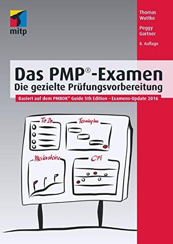 Das PMP®-Examen: Die gezielte Prüfungsvorbereitung (mitp Business)