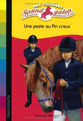 Mes premiers Grand Galop. Vol. 3. Une peste au Pin creux