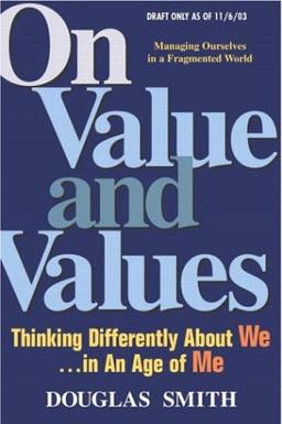 On Value and Values: Thinking Differently about We in an Age of Me