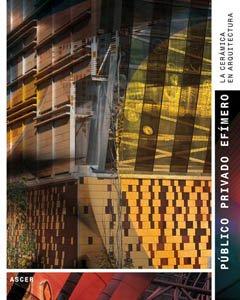 Public, private, ephemeral : tiles in architecture: Ceramics in Architecture