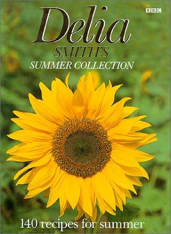 Delia Smith's Summer Collection. 140 recipes for summer