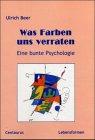 Was Farben uns verraten: Eine bunte Psychologie