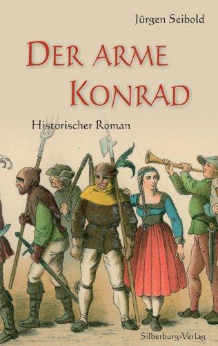 Der arme Konrad: Historischer Roman