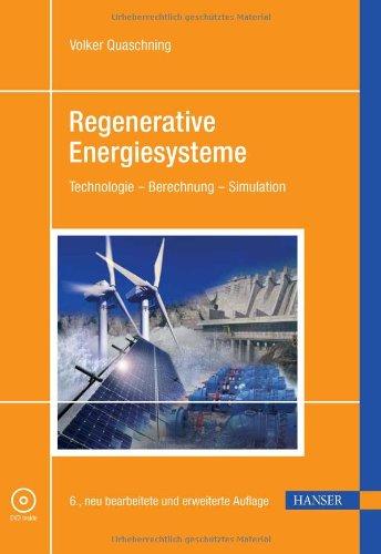 Regenerative Energiesysteme: Technologie - Berechnung - Simulation