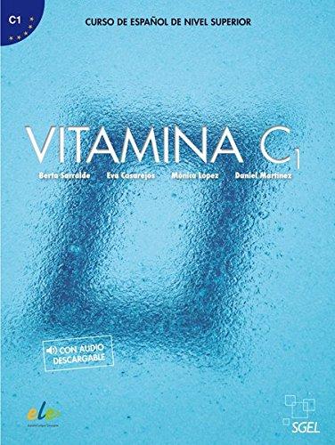 Vitamina C1: Curso de español de nivel superior / Kursbuch