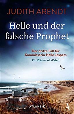 Helle und der falsche Prophet: Der dritte Fall für Kommissarin Helle Jespers