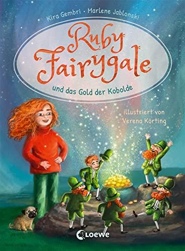 Ruby Fairygale und das Gold der Kobolde (Erstlese-Reihe, Band 3): Tauche ein in eine magische Welt voller Fabelwesen - Fantasy-Abenteuer mit Ruby Fairygale für Erstleser ab 7 Jahren