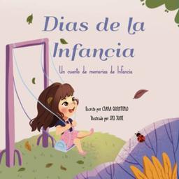 Dias de la Infancia: Un cuento de memorias de Infancia