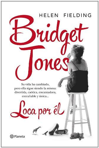 Bridget Jones : loca por él (Planeta Internacional)