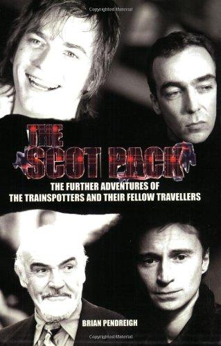 The Scot Pack: The Further Adventures of the Trainspotters and Their Fellow Travellers