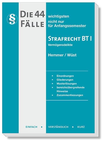 Die 44 wichtigsten Fälle Strafrecht BT I - Vermögensdelikte (Skripten - Strafrecht)