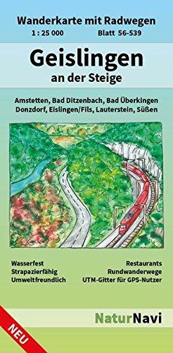 Geislingen an der Steige: Wanderkarte mit Radwegen, Blatt 56-539, 1 : 25 000, Amstetten, Bad Ditzenbach, Bad Überkingen Donzdorf, Eislingen/Fils, ... (NaturNavi Wanderkarte mit Radwegen 1:25 000)