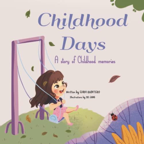 Childhood Days: A Story Of Childhood Memories