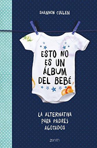 Esto no es un álbum del bebé: La alternativa para padres agotados (Superfamilias)