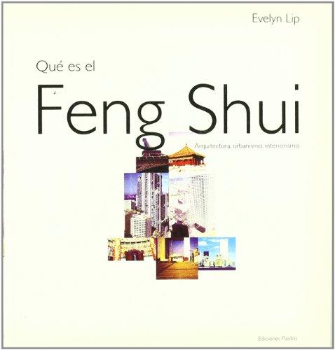 ¿Qué es el feng shui? : arquitectura, urbanismo, interiorismo (Libros Singulares, Band 1)