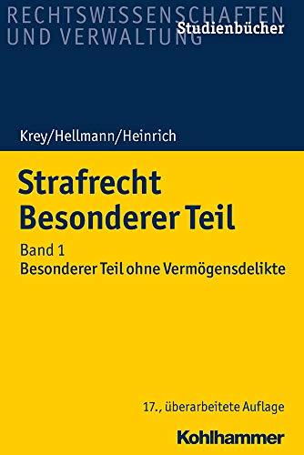 Strafrecht Besonderer Teil: Band 1: Besonderer Teil ohne Vermögensdelikte (Studienbücher Rechtswissenschaft, Band 1)