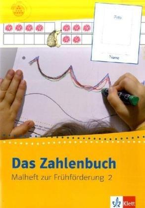 Das Zahlenbuch Frühförderung: Das Zahlenbuch - Malheft zur Frühförderung 2