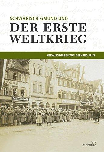 Schwäbisch Gmünd und der erste Weltkrieg