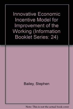 An Innovative Economic Incentive Model for Improvement of the Working Environment in Europe (Information booklet series: 24)