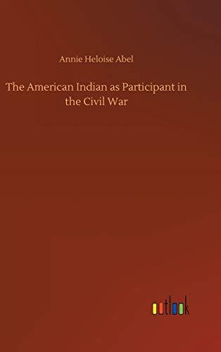 The American Indian as Participant in the Civil War