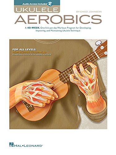 Ukulele Aerobics: For All Levels - Beginner To Advanced (mit Online Audio)